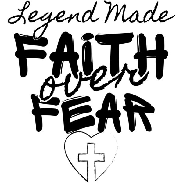 LEGEND MADE - FAITH OVER FEAR - BLACK Thumbnail