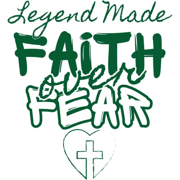 LEGEND MADE - FAITH OVER FEAR - GREEN Thumbnail